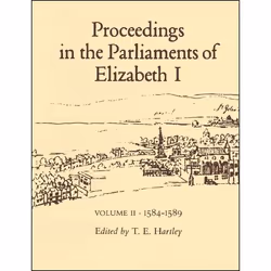 ISBN Proceedings in the Parliaments of Elizabeth I, Vol. 2 1585-1589, Anglais, Couverture rigide, 520 pages