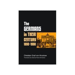 ISBN Germans in Their Century 1890-1990: Christian Graf Von Krockow livre politique Anglais Couverture rigide