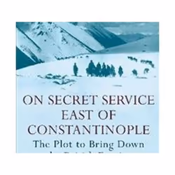 ISBN On Secret Service East of Constantinople, histoire, Anglais, Livre broché, 431 pages