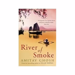 ISBN River of Smoke: Ibis Trilogy 2, Roman, Anglais, 592 pages