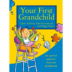 ISBN Your First Grandchild: Useful, touching and hilarious guide for first-time grandparents, Paperback (Print-on-demand), 14 ...