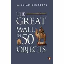 ISBN The Great Wall in 50 Objects, Anglais, 412 pages
