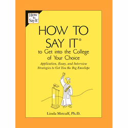 ISBN How to Say It to Get Into the College of Your Choice, Livre broché, 240 pages