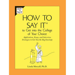 ISBN How to Say It to Get Into the College of Your Choice livre