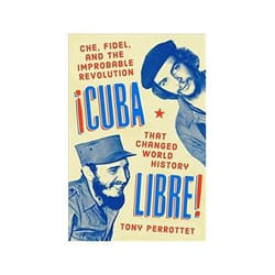 ISBN Cuba Libre! Che, Fidel, and the Improbable Revolution that Changed the World livre politique Anglais Couverture rigide