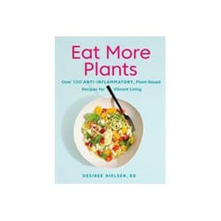 ISBN Eat More Plants: Over 100 Anti-Inflammatory, Plant-Based Recipes for Vibrant Living livre Santé, esprit et corps Anglais