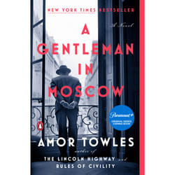 A Gentleman in Moscow A Novel by Amor Towles & Read by Nicholas Guy Smith
