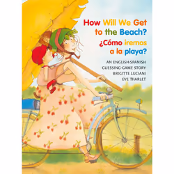 ISBN How Will We Get to the Beach?/Como Iremos a la Playa?, Anglais, Livre de poche, 32 pages