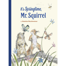 ISBN It's Springtime, Mr. Squirrel Couverture rigide