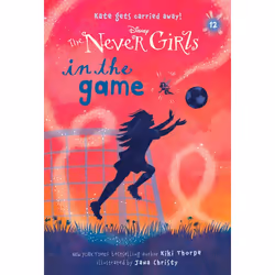 ISBN Never Girls #12: In the Game (Disney: The Never Girls), Anglais, Livre broché, 128 pages