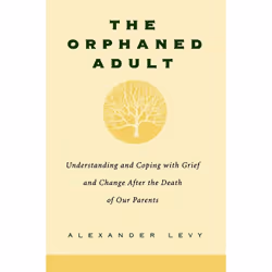 ISBN The Orphaned Adult, Psychologie, Anglais, Livre broché, 208 pages