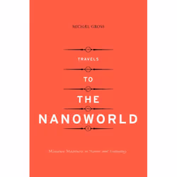 ISBN Travels To The Nanoworld, Science & nature, Anglais, Livre broché, 268 pages