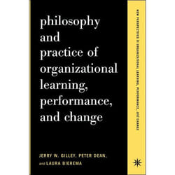 ISBN Philosophy And Practice Of Organizational Learning, Performance And Change livre Business & finance Anglais Livre broché 256 pages