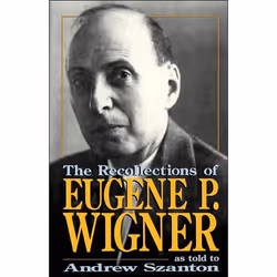 ISBN The Recollections Of Eugene P. Wigner, biographie, Anglais, Livre broché, 360 pages
