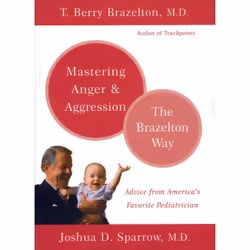 ISBN Mastering Anger and Aggression - The Brazelton Way, Education, Anglais, Livre broché, 192 pages