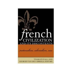 ISBN French Civilization and Its Discontents: Nationalism, Colonialism, Race livre politique Anglais