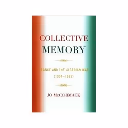 ISBN Collective Memory: France and the Algerian War (1954D62) (After the Empire: The Francophone World, politique, Anglais, 2 ...