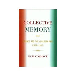 ISBN Collective Memory: France and the Algerian War (1954D62) (After the Empire: The Francophone World livre politique Anglais