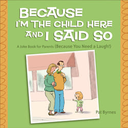 ISBN Because I'm the Child Here and I Said So livre Humoristique Anglais