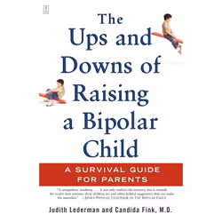 ISBN The Ups and Downs of Raising a Bipolar Child, Anglais, Livre de poche, 320 pages