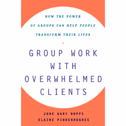 ISBN Group Work With Overwhelmed Clients, Anglais, Livre de poche, 224 pages