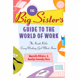 ISBN The Big Sister's Guide to the World of Work, Anglais, Livre de poche, 288 pages