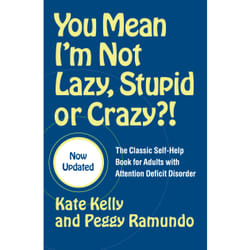 ISBN You Mean I'm Not Lazy, Stupid or Crazy?! Livre de poche