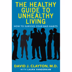 ISBN The Healthy Guide to Unhealthy Living, Anglais, Livre de poche, 224 pages