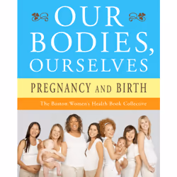 ISBN Our Bodies, Ourselves: Pregnancy and Birth, Anglais, Livre de poche, 384 pages