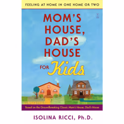 ISBN Mom's House, Dad's House for Kids, Anglais, Livre de poche, 272 pages