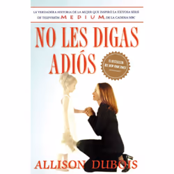 ISBN No les digas adiós (Don't Kiss Them Good-bye), Anglais, Livre de poche, 240 pages