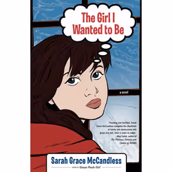 ISBN The Girl I Wanted to Be, Anglais, Livre de poche, 192 pages