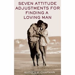 ISBN Seven Attitude Adjustments for Finding a Loving Man, Anglais, Livre de poche, 288 pages