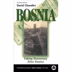ISBN Bosnia : Faking Democracy After Dayton, histoire, Anglais, 268 pages