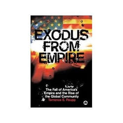 ISBN Exodus from Empire: The Fall of America's Empire and the Rise of the Global Community livre politique Anglais