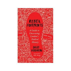 ISBN Rebel Footprints: A Guide to Uncovering London's Radical History livre politique Anglais