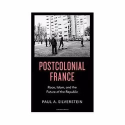 ISBN Postcolonial France: Race, Islam, and the Future of the Republic, société, Anglais, 224 pages