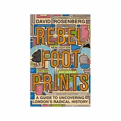 ISBN Rebel Footprints: A Guide to Uncovering London's Radical History, histoire, Anglais, 320 pages