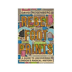 ISBN Rebel Footprints: A Guide to Uncovering London's Radical History livre histoire Anglais
