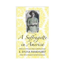 ISBN Suffragette in America: Reflections on Prisoners Pickets and Political Change livre politique Anglais