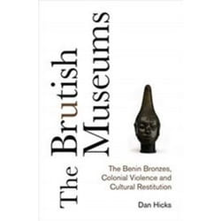 ISBN Brutish Museums : The Benin Bronzes, Colonial Violence and Cultural Restitution Couverture rigide