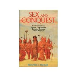 Sex and Conquest by Trexler & Richard State University of New York & USA