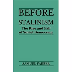 ISBN Before Stalinism : The Rise and Fall of Soviet Democracy, histoire, Anglais, Couverture rigide, 304 pages
