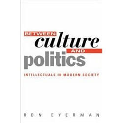 ISBN Between Culture and Politics : Intellectuals in Modern Society livre histoire Anglais Couverture rigide