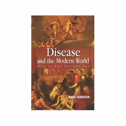 ISBN Disease and the Modern World: 1500 to the Present Day, politique, Anglais, 280 pages