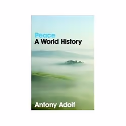 ISBN Peace: A World History, politique, Anglais, 272 pages