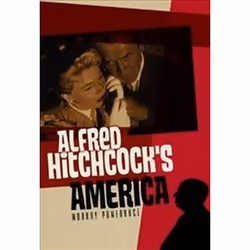 ISBN Alfred Hitchcock's America, Pellicule, Anglais, 352 pages