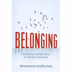 ISBN Belonging : Solidarity and Division in Modern Societies, histoire, Anglais, 240 pages