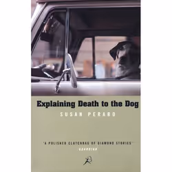 ISBN Explaining Death to the Dog, Anglais, Livre broché, 192 pages