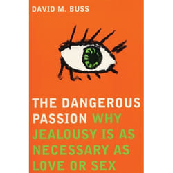ISBN The Dangerous Passion (Why Jealousy Is Necessary in Love and Sex)